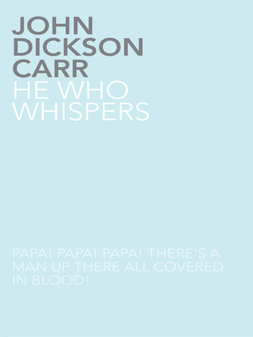 Title details for He Who Whispers by John Dickson Carr - Available